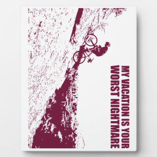 My Vacation Is Your Worst Nightmare Plaque