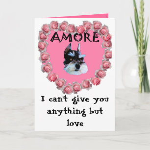 My Valentine Amore, I can't give you anything but Holiday Card