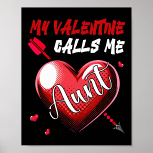 My Valentine Calls Me Aunt Family Valentine's Day  Poster