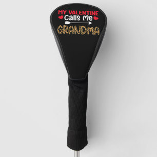My Valentine Calls Me Grandma Leopard Buffalo Golf Head Cover