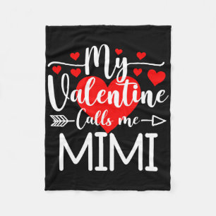 My Valentine Calls Me Mimi Funny Valentine's Day G Fleece Blanket