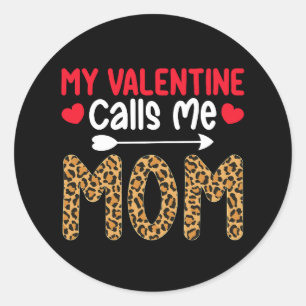 My Valentine Calls Me Mom Leopard Buffalo Plaid Classic Round Sticker