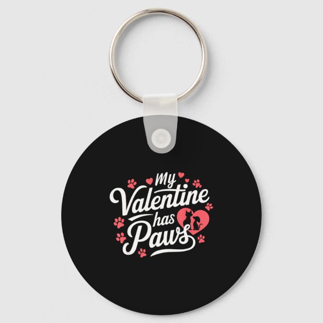 My Valentine Has Paws Cute Pet Valentine  Keychain (Front)