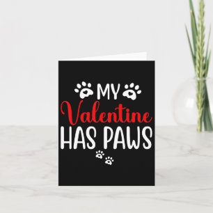 My Valentine Has Paws Funny Cat Dog Lover 2  Card