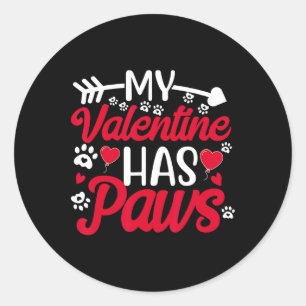 My Valentine Has Paws Funny Cat Dog Lover Classic Round Sticker
