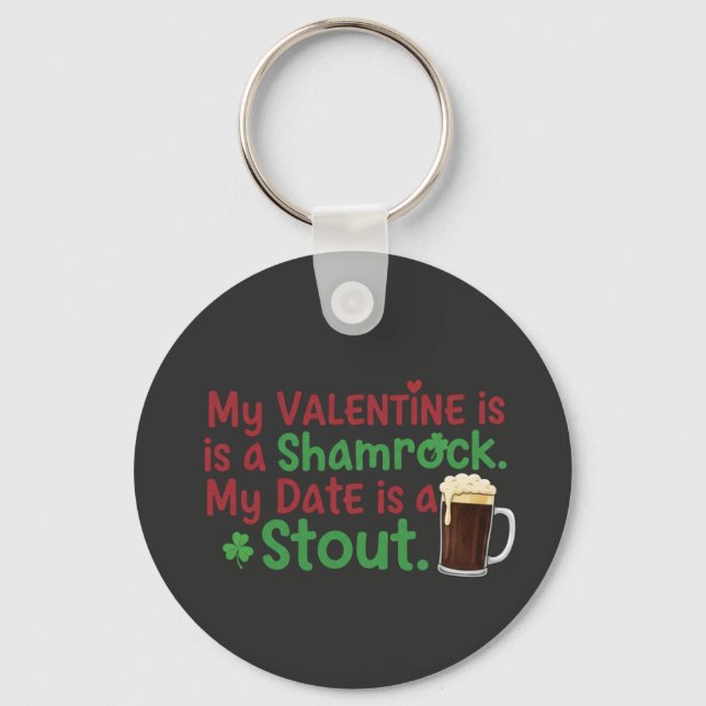 My Valentine is a Shamrock Funny St. Patrick's Day Keychain (Front)