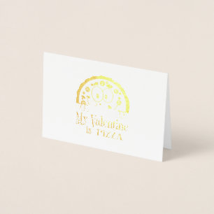 My Valentine Is Pizza Foil Card