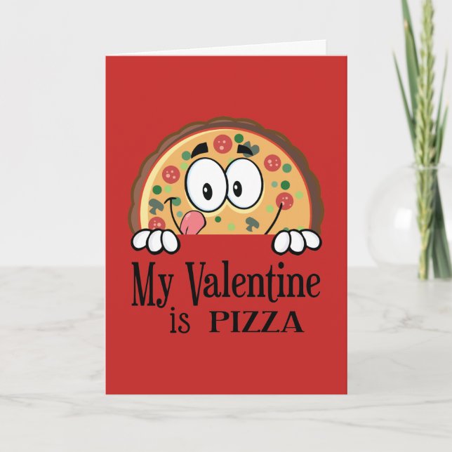 My Valentine Is Pizza Holiday Card (Front)