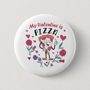 My Valentine is Pizza Invitation 2 Inch Round Button