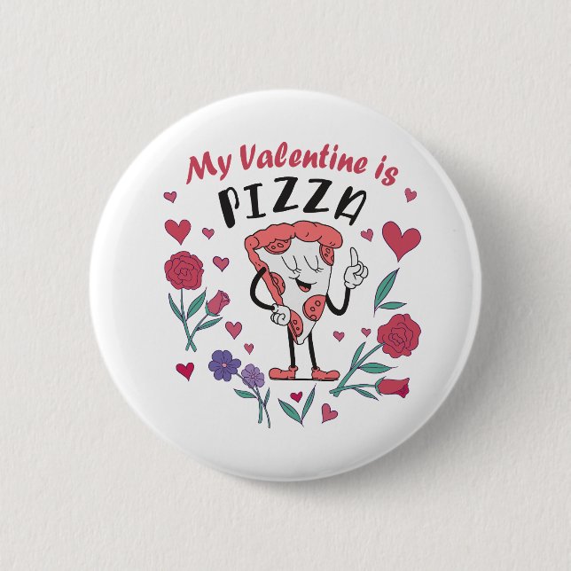 My Valentine is Pizza Invitation 2 Inch Round Button (Front)