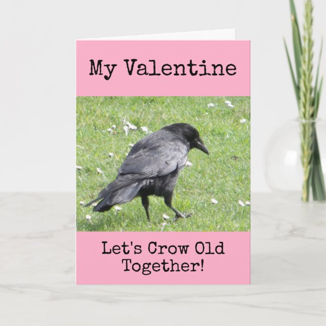 My Valentine Let's Crow Old Together Holiday Card (Front)
