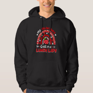 My Valentines Call Me Lunch Lady Rainbow Valentine Hoodie