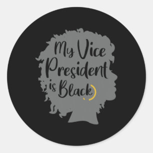 My Vice President Is Black African American Kamala Classic Round Sticker