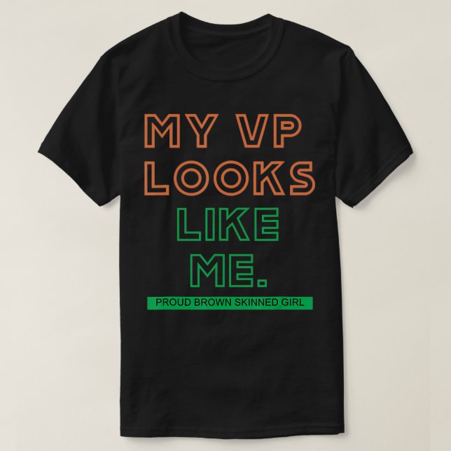 My VP Looks Like Me Tshirt Madam Vise President Ce (Design Front)