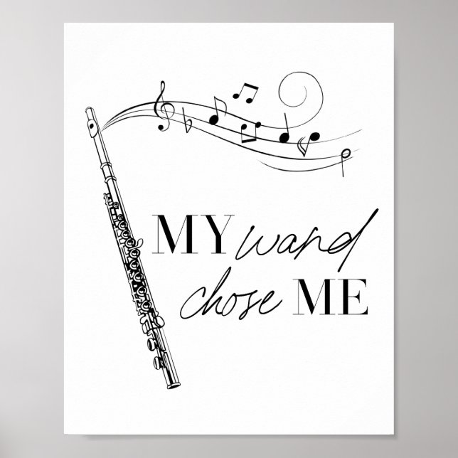 My Wand Chose Me Flute Black & White Typography Poster (Front)