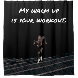 My Warm Up is Your Workout, Exercise Gym Strength