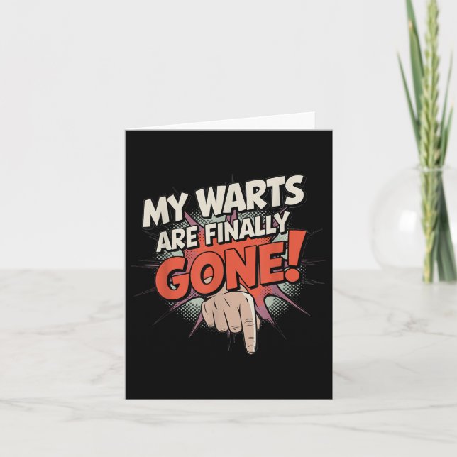 My Warts Are Finally Gone - Embarring And Funny Ga Card (Front)