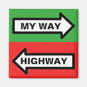 My Way/ Highway Magnet