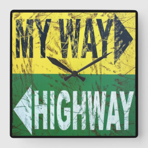 My Way Or Highway Square Wall Clock