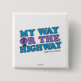 My Way Or The Highway 2 Inch Square Button