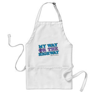 My Way Or The Highway Standard Apron