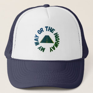 "My Way or The Highway" Trucker Hat