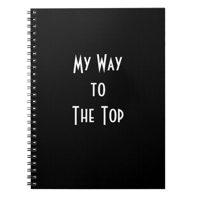 My Way to The Top, Motivational Success Notebook (Front)