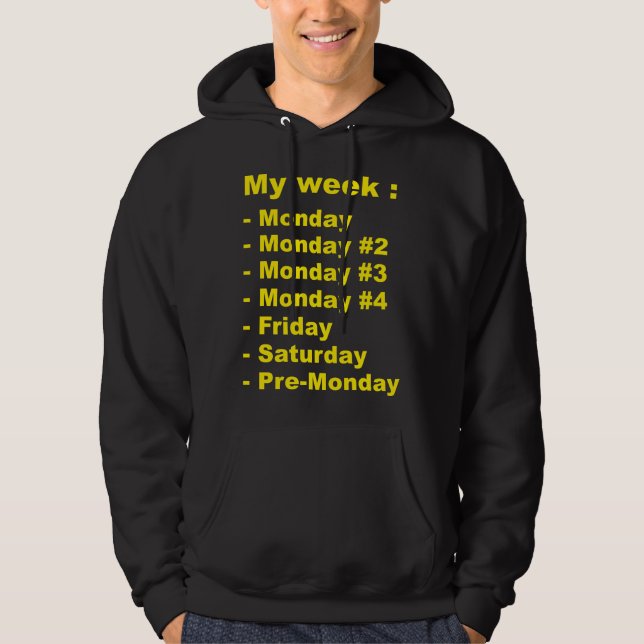 My Week Hoodie (Front)