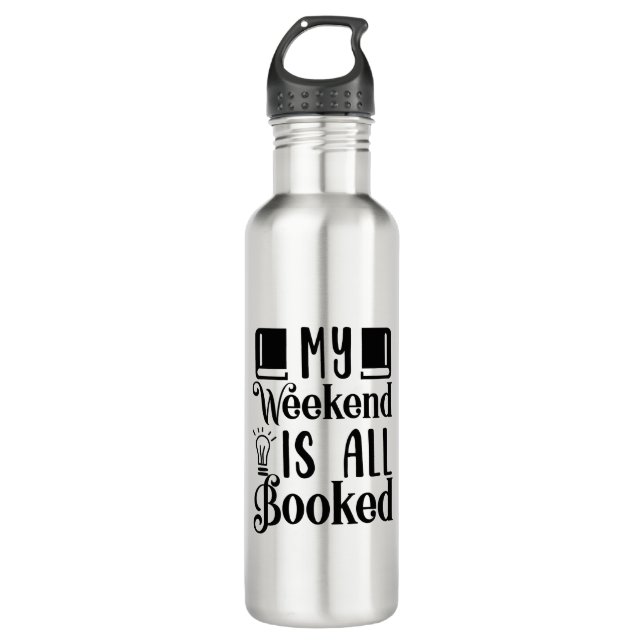 My weekend is all booked 710 ml water bottle (Front)