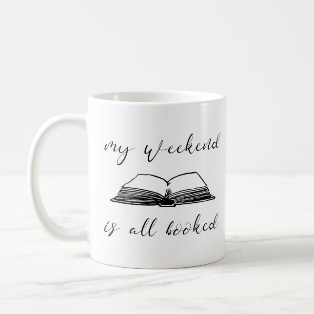 My weekend is all booked coffee mug (Left)