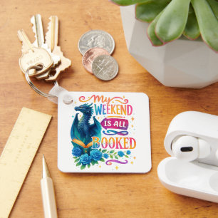My Weekend Is All Booked Keychain