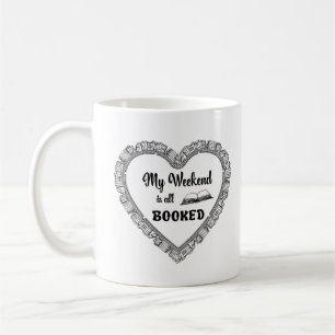 My weekend is all booked lustiges Zitat Coffee Mug