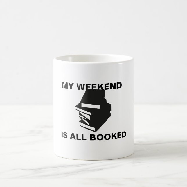 My Weekend Is All Booked Mug (Center)