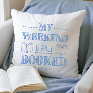 My Weekend Is Fully Booked Book Lover Quote Blue Throw Pillow