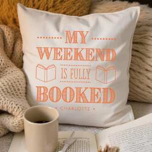 My Weekend Is Fully Booked Book Lover Throw Pillow
