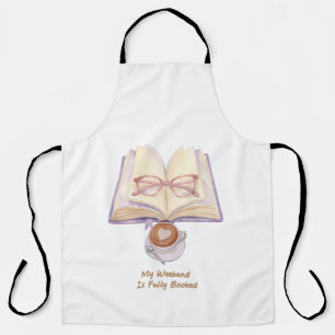 My Weekend Is Fully Booked Cozy Book Lover Apron