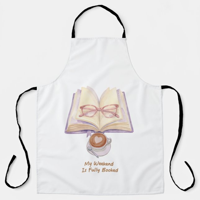 My Weekend Is Fully Booked | Cozy Book Lover  Apron (Front)