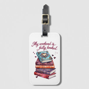 My weekend is fully booked luggage tag