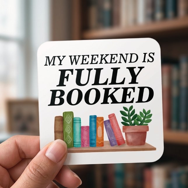 My Weekend Is Fully Booked Reading Books Square Sticker (my weekend is fully booked sticker)
