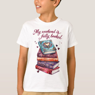 My weekend is fully booked T-Shirt