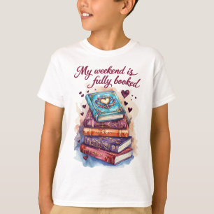 My weekend is fully booked T-Shirt