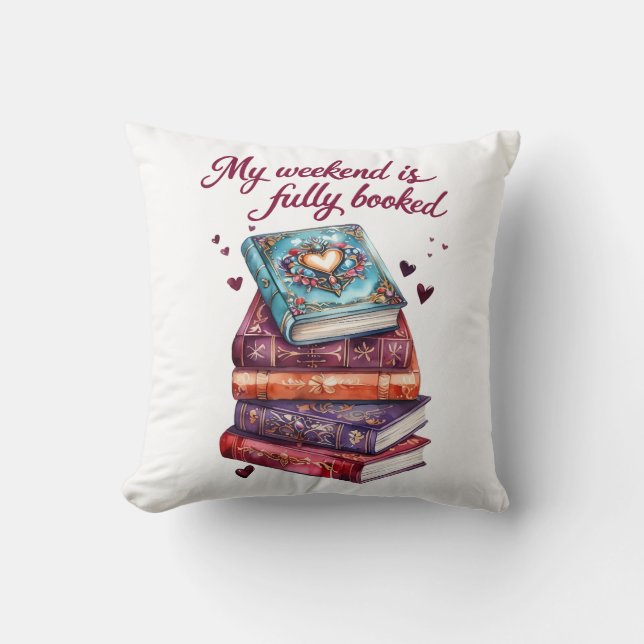 My weekend is fully booked throw pillow (Front)
