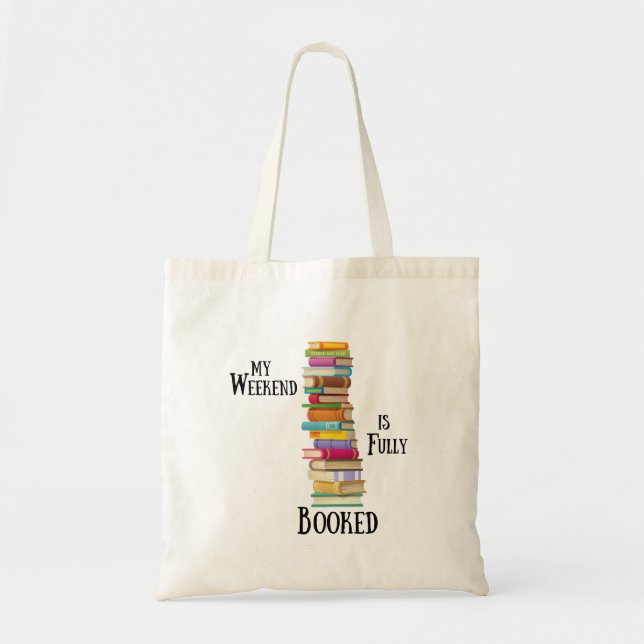 My Weekend is Fully Booked Tote Bag (Front)