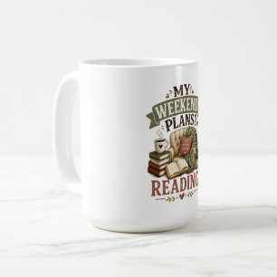 My Weekend Plans Reading Book Lover Cozy Reading  Coffee Mug