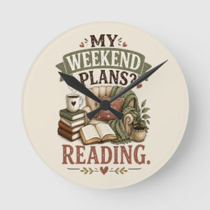 My Weekend Plans Reading Book Lover Cozy Reading  Round Clock