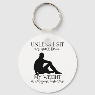 My Weight Isn't Your Business Sarcastic Man Yoga Z Keychain