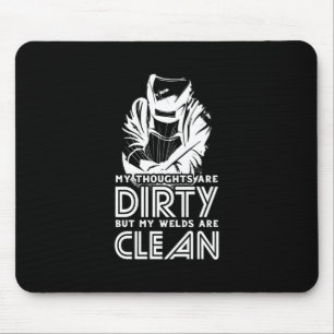 My Welds Are Clean Mouse Pad