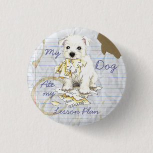 My Westie Ate My Lesson Plan 1 Inch Round Button