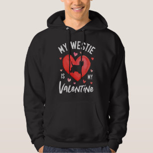 My Westie Is My Valentine West Highland White Terr Hoodie