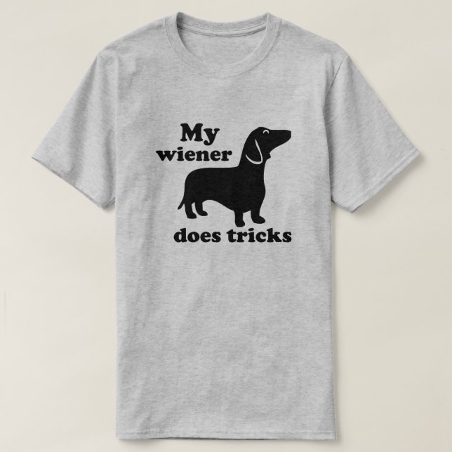 My Wiener Does Tricks Dachshund Dog Lover T T-Shirt (Design Front)